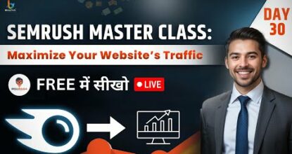 SEMrush Master Class: Maximize Your Website’s Traffic & Ranking